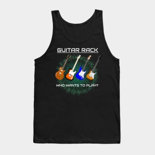 Guitar Rack - Who Wants To Play Tank Top